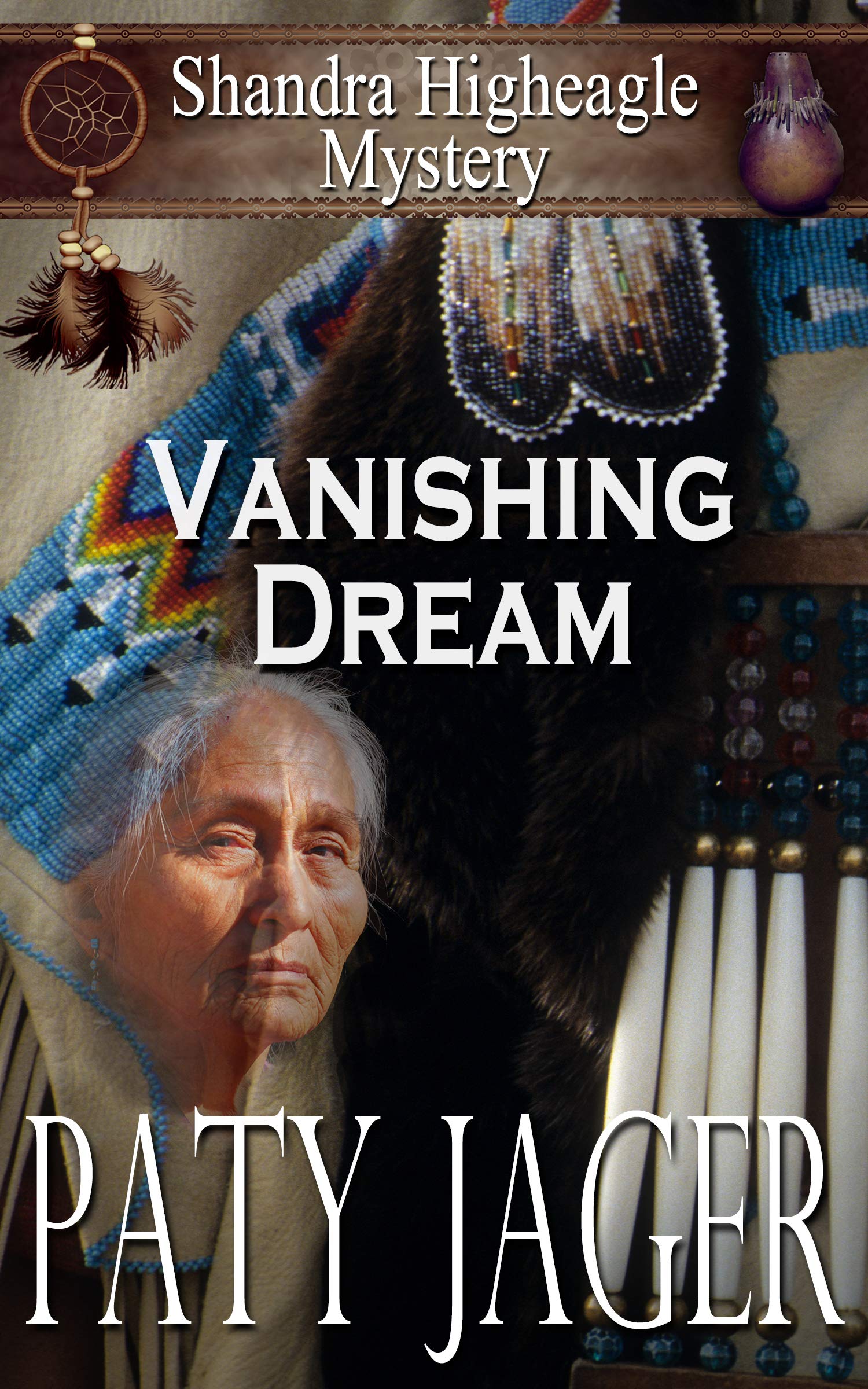 Vanishing Dream: Shandra Higheagle Mystery (Kindle Edition)