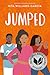 Jumped: A Gritty Young Adult Novel About Choices and Fighting―A National Book Award Finalist