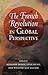 The French Revolution in Global Perspective by Suzanne M. Desan