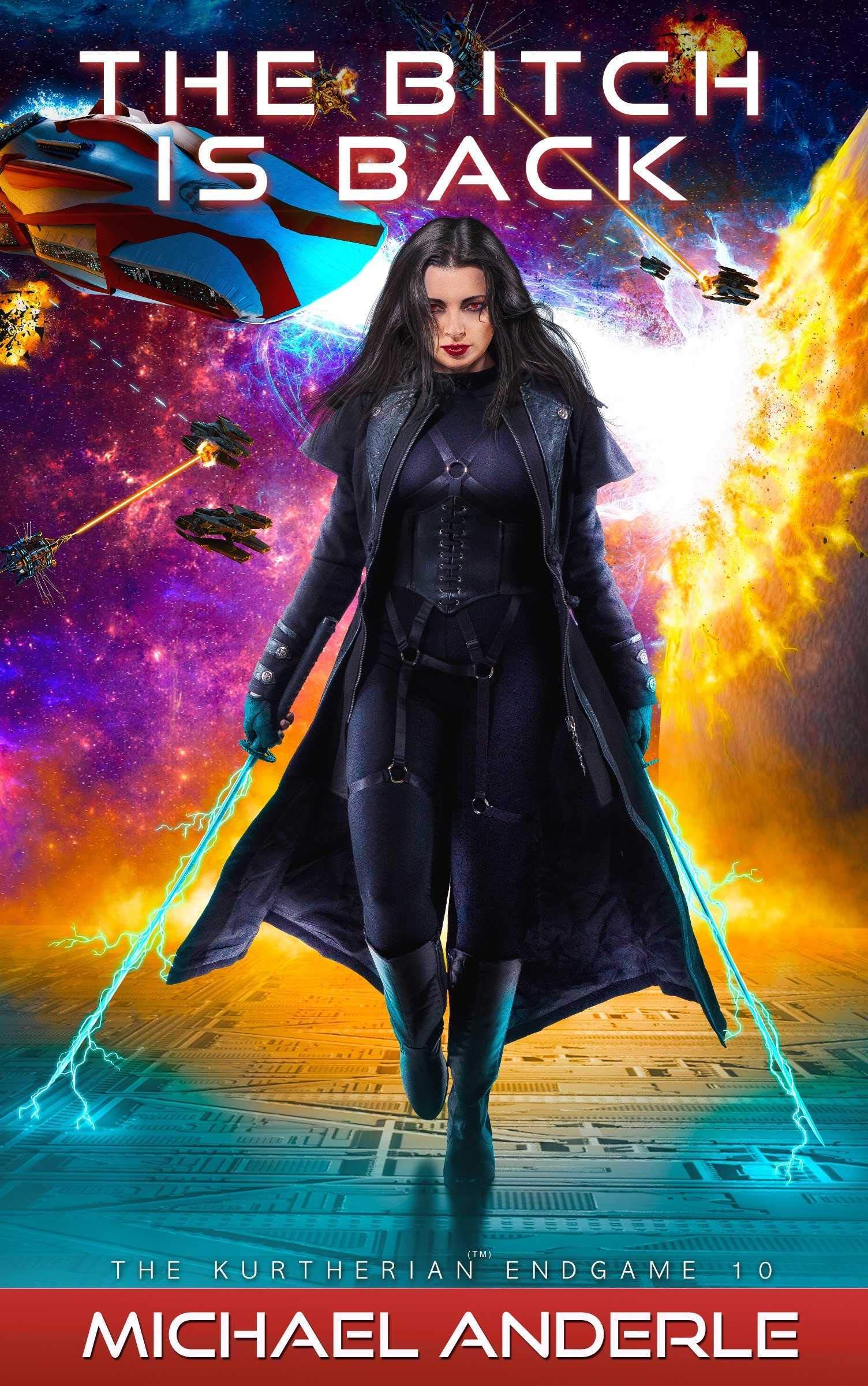 The Bitch Is Back (The Kurtherian Endgame, #10)