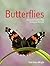 Butterflies: A Complete Guide to Their Biology and Behavior