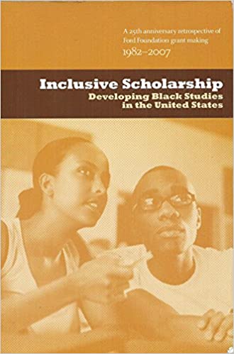 Inclusive Scholarship: Developing Black Studies in the United States: A 25th Ann