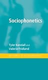 Sociophonetics (Key Topics in Sociolinguistics)