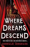 Where Dreams Descend by Janella Angeles