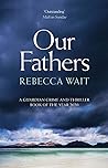 Our Fathers by Rebecca Wait