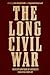 The Long Civil War by John David Smith