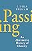Passing: An Alternative His...
