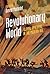 Revolutionary World: Global Upheaval in the Modern Age
