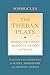 The Theban Plays: "Oedipus the Tyrant"; "Oedipus at Colonus"; "Antigone" (Agora Editions)