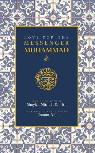 Love For The Messenger Muhammad ‎‫ﷺ‬ (Hardcover)