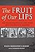 The Fruit of Our Lips: The Transformation of God’s Word into the Speech of Mankind