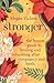 Stronger: The honest guide ...