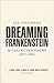 Dreaming Frankenstein and Other Poems