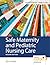 Safe Maternity & Pediatric Nursing Care