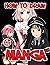 How To Draw Manga: Ultimate...