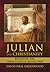 Julian and Christianity: Revisiting the Constantinian Revolution