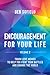 Encouragement for Your Life...