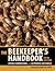 The Beekeeper's Handbook by Diana Sammataro
