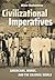 Civilizational Imperatives: Americans, Moros, and the Colonial World (The United States in the World)