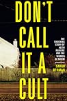 Don't Call It a Cult by Sarah  Berman