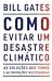 Como Evitar Um Desastre Climático: As Soluções que Temos e as Inovações Necessárias