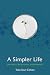 A Simpler Life: Synthetic Biological Experiments