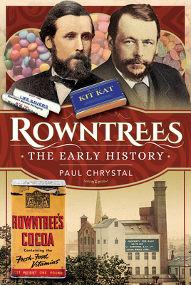 Rowntree's – The Early History: The Early History