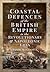Coastal Defences of the British Empire in the Revolutionary &... by Daniel MacCannell