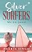 Silver Surfers by Neerja Singh