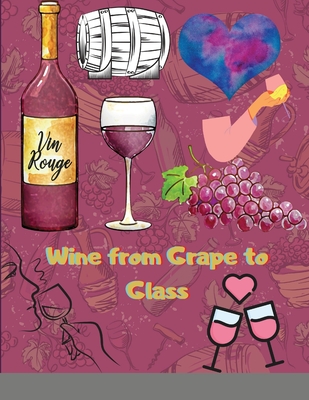 Wine from Grape to Glass