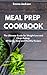 Meal Prep Cookbook: The Ult...