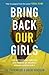 Bring Back Our Girls: The Astonishing Survival and Rescue of Nigeria's Missing Schoolgirls