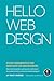 Hello Web Design: Design Fundamentals and Shortcuts for Non-Designers