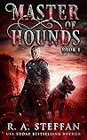 Master of Hounds by R.A. Steffan