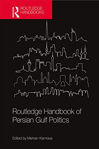 Routledge Handbook of Persian Gulf Politics (Kindle Edition)