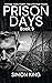 Prison Days Book 9: A True ...