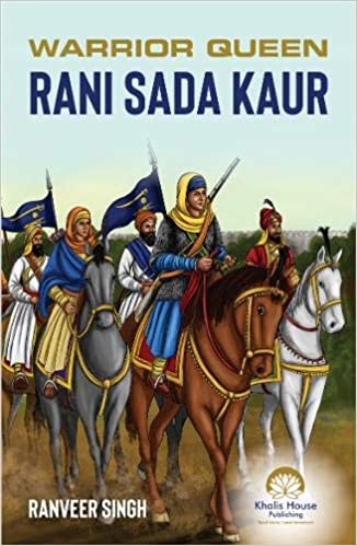 Warrior Queen Rani Sada Kaur