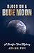 Blood on a Blue Moon by Jessica H Stone