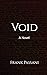 Void: A Novel