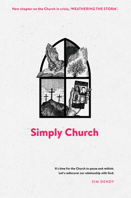 Simply Church (New Edition): It’s time for the church to pause and rethink. Let's rediscover our relationship with God.