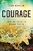 Courage: Jesus and the Call...