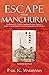 Escape from Manchuria by Paul K. Maruyama