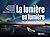 La Lumi�re En Lumi�re