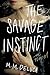 The Savage Instinct