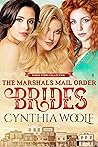The Marshals Mail Order Brides by Cynthia Woolf
