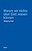 Warum wir nichts über Gott wissen können (German Edition)