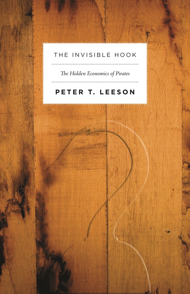 The Invisible Hook: The Hidden Economics of Pirates (Hardcover)