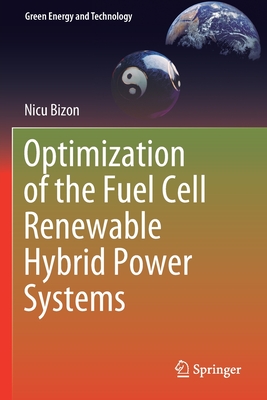 Optimization of the Fuel Cell Renewable Hybrid Power Systems (Green Energy and Technology)