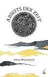 Abseits der Zeit by Anna Musewald Abseits der Zeit by Anna Musewald
