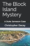 The Block Island Mystery: A Duke Jameson Case The Block Island Mystery: A Duke Jameson Case